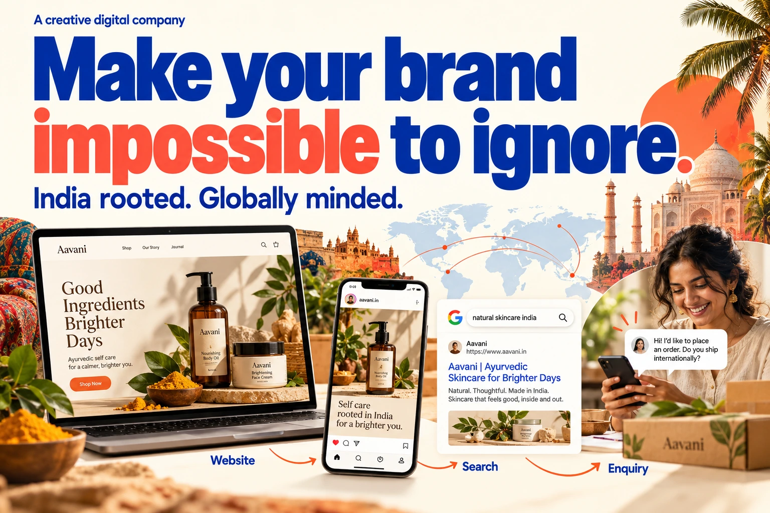 A creative digital company. India rooted. Globally minded. Make your brand impossible to ignore. Website design, social campaigns and search discovery connecting a business with customers.